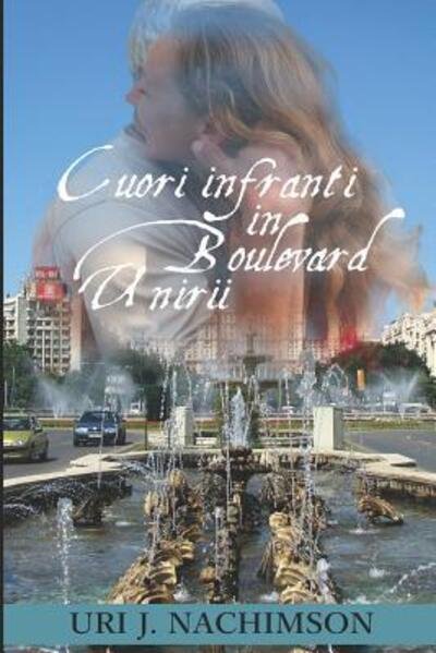Cover for Uri Jerzy Nachimson · Cuori Infranti in Boulevard Unirii (Paperback Book) (2019)