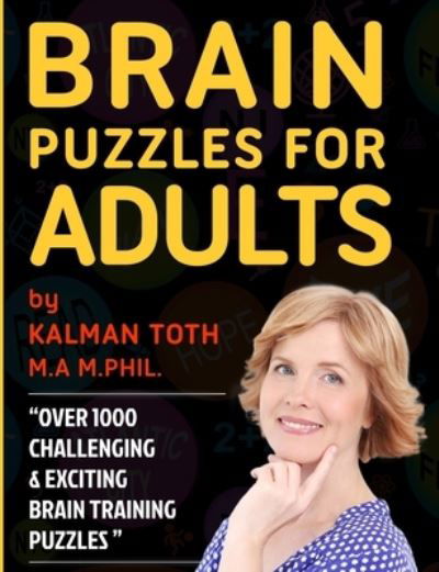 Brain Puzzles for Adults - Kalman Toth M a M Phil - Bøger - Indy Pub - 9781087891057 - 7. juni 2020