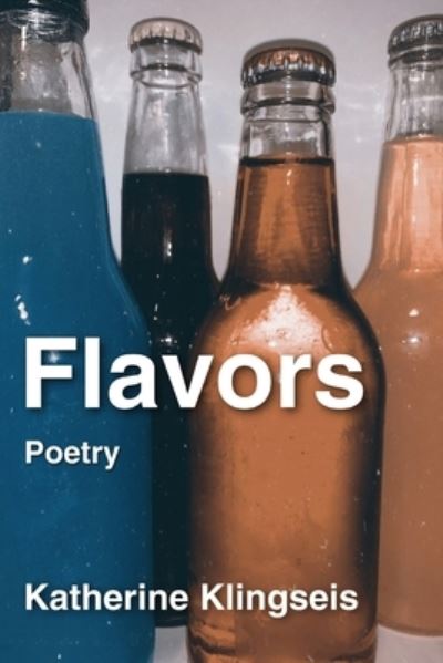 Katherine Klingseis · Flavors (Paperback Book) (2020)