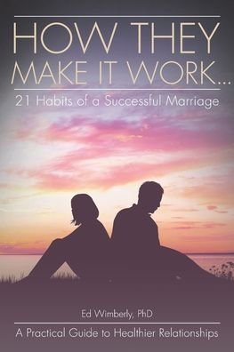 Cover for Ed Wimberly · How They Make It Work... 21 Habits of a Successful Marriage (Taschenbuch) (2019)