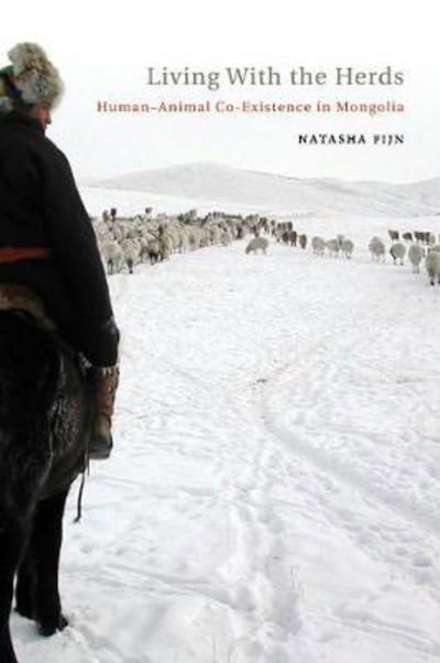 Cover for Fijn, Natasha (CASS Postdoctoral Fellow, School of Archaeology and Anthropology, Australian National University, Canberra) · Living with Herds: Human-Animal Coexistence in Mongolia (Paperback Book) (2017)