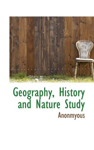 Geography, History and Nature Study - Anonmyous - Books - BiblioLife - 9781116645057 - November 5, 2009