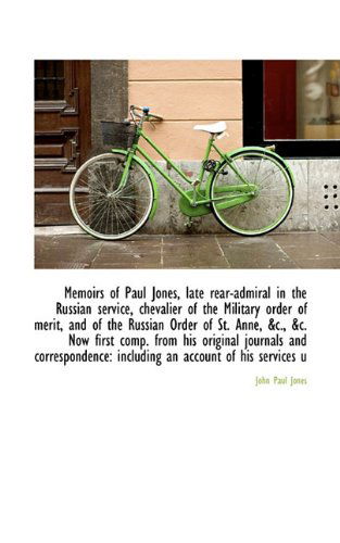 Cover for John Paul Jones · Memoirs of Paul Jones, Late Rear-admiral in the Russian Service, Chevalier of the Military Order of (Pocketbok) (2009)