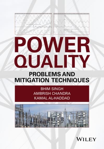 Cover for Bhim Singh · Power Quality: Problems and Mitigation Techniques (Hardcover Book) (2015)