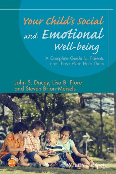 Cover for Dacey, John S. (Boston College) · Your Child's Social and Emotional Well-Being: A Complete Guide for Parents and Those Who Help Them (Paperback Book) (2016)