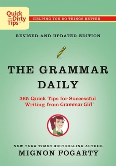 Cover for Mignon Fogarty · The Grammar Daily: 365 Quick Tips for Successful Writing from Grammar Girl - Quick &amp; Dirty Tips (Paperback Book) (2023)