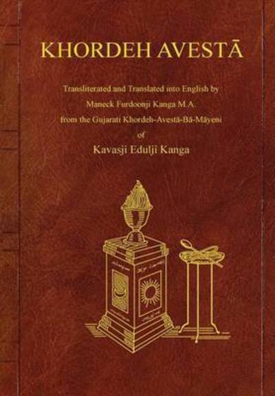 Cover for Kavasji Kanga · Khordeh Avesta (Gebundenes Buch) (2014)
