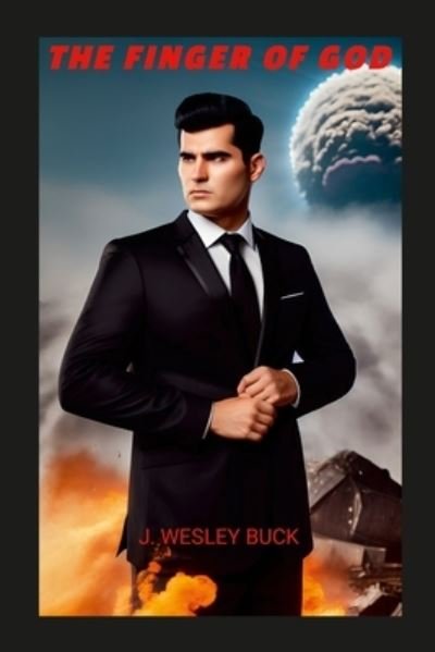 Cover for J. Wesley Buck · Finger of God (Book) (2023)