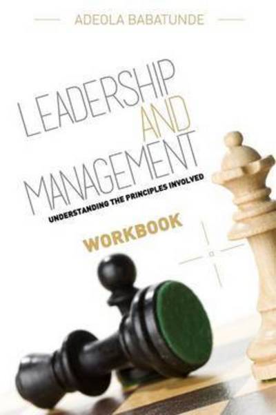 Cover for Adeola Babatunde · Leadership &amp; Management (Workbook) (Paperback Book) (2014)