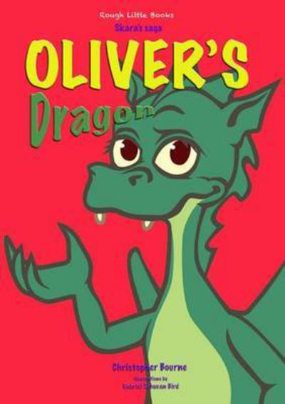 Cover for Christopher Bourne · Oliver's Dragon (Pocketbok) (2016)