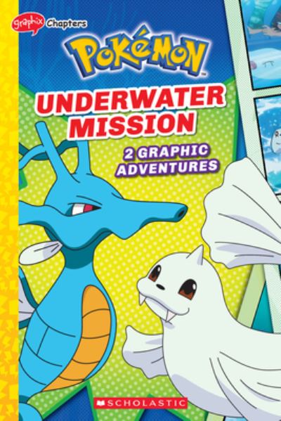 Cover for Simcha Whitehill · Underwater Mission (Pokémon: Graphix Chapters) (Book) (2023)