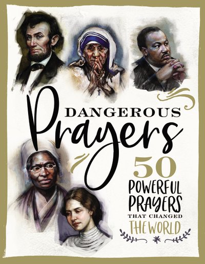 Cover for Susan Hill · Dangerous Prayers: 50 Powerful Prayers That Changed the World (Hardcover bog) (2019)