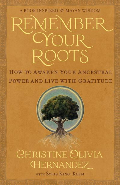 Cover for Christine Olivia Hernandez · Remember Your Roots (Buch) (2024)