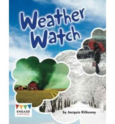 Cover for Jacquie Kilkenny · Weather Watch - Engage Literacy: Engage Literacy Gold (Paperback Book) (2013)