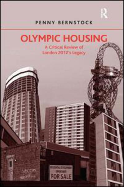 Cover for Penny Bernstock · Olympic Housing: A Critical Review of London 2012's Legacy (Hardcover Book) [New edition] (2014)