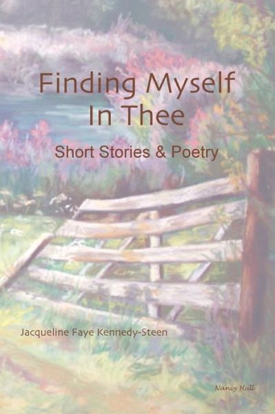 Cover for Jacqueline Faye Kennedy-Steen · Finding Myself In Thee (Paperback Bog) (2004)