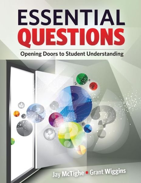 Cover for Jay McTighe · Essential Questions: Opening Doors to Student Understanding (Taschenbuch) (2013)