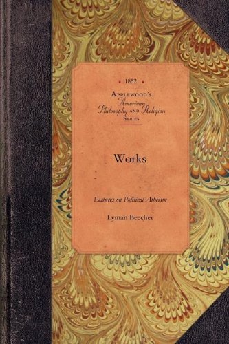 Cover for Lyman Beecher · Works, Vol 1: Vol. 1 (Amer Philosophy, Religion) (Paperback Book) (2009)