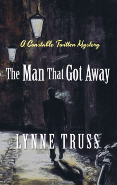 Cover for Lynne Truss · The Man That Got Away (Paperback Book) (2020)