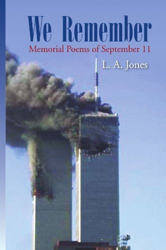 We Remember: Memorial Poems of September 11 - Lee A. Jones - Kirjat - Xlibris - 9781436303057 - perjantai 31. lokakuuta 2008