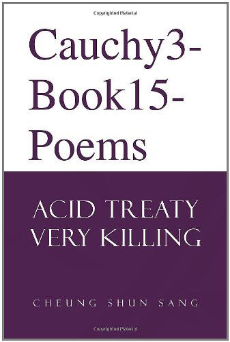 Cover for Cheung Shun Sang · Cauchy3-book15-poems: Acid Treaty Very Killing (Paperback Book) (2008)