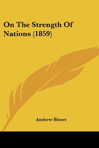 Cover for Andrew Bisset · On the Strength of Nations (1859) (Paperback Book) (2008)