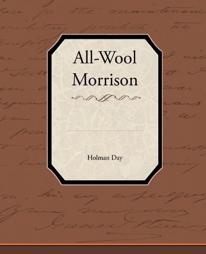 All-wool Morrison - Holman Day - Bøger - Book Jungle - 9781438594057 - 22. april 2010