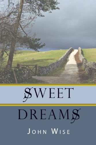 Cover for John Wise · Sweet Dreams (Paperback Book) (2009)