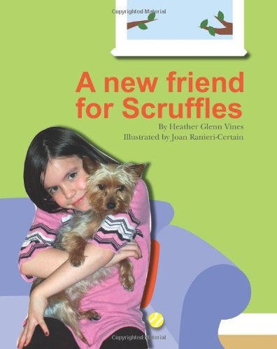 Cover for Heather Glenn Vines · A New Friend for Scruffles (Paperback Book) (2009)