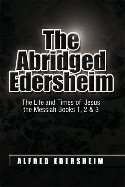 Cover for Alfred Edersheim · The Abridged Edersheim (Paperback Book) (2009)