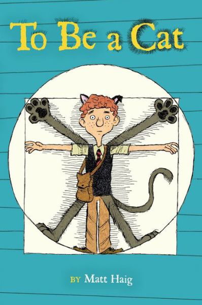 To Be a Cat - Matt Haig - Kirjat - Atheneum Books for Young Readers - 9781442454057 - tiistai 11. kesäkuuta 2013