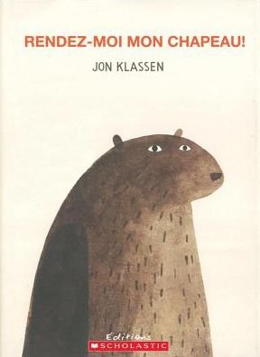 Cover for Jon Klassen · Rendez-Moi Mon Chapeau! (Bog) (2014)