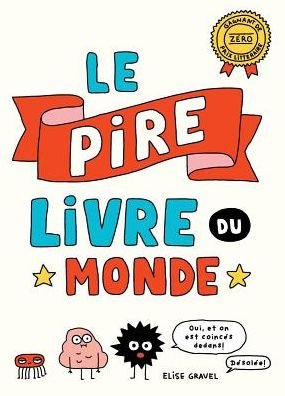 Cover for Elise Gravel · Pire Livre du Monde (Buch) (2019)
