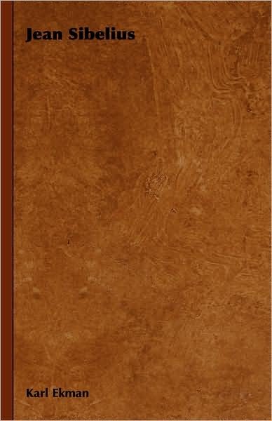 Cover for Karl Ekman · Jean Sibelius (Innbunden bok) (2008)