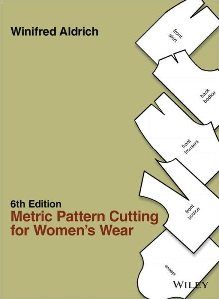Cover for Aldrich, Winifred (The Nottingham Trent University) · Metric Pattern Cutting for Women's Wear (Hardcover Book) (2015)