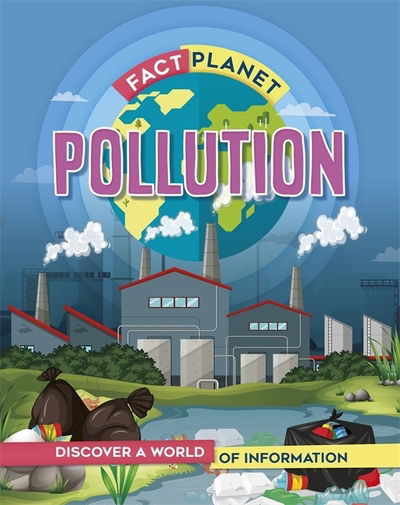 Cover for Izzi Howell · Fact Planet: Pollution - Fact Planet (Hardcover Book) (2020)