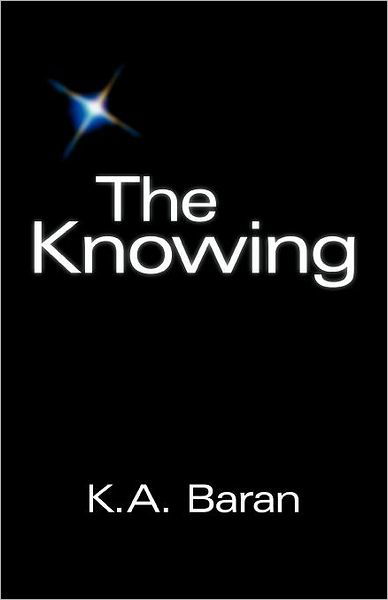Cover for K a Baran · The Knowing (Paperback Bog) (2011)
