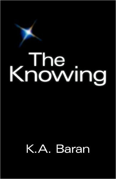 Cover for K a Baran · The Knowing (Paperback Book) (2011)
