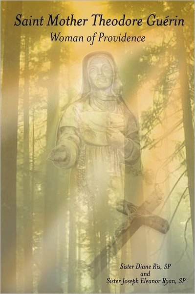Cover for Sist Diane Ris Sp · Saint Mother Theodore Guérin: Woman of Providence (Paperback Book) (2011)