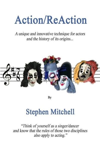 Cover for Stephen Mitchell · Action / Reaction: a Unique and Innovative Technique for Actors and the History of Its Origins... (Taschenbuch) (2014)
