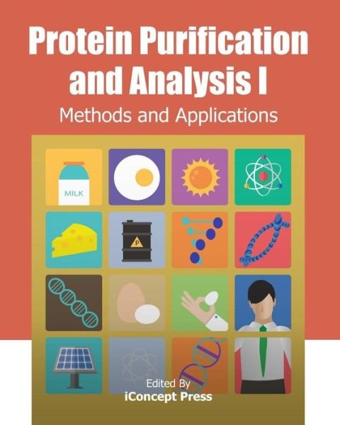 Cover for Iconcept Press · Protein Purification and Analysis I: Methods and Applications (Paperback Book) (2013)