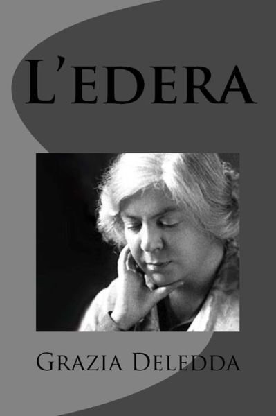 Cover for Grazia Deledda · L'edera (Taschenbuch) (2012)