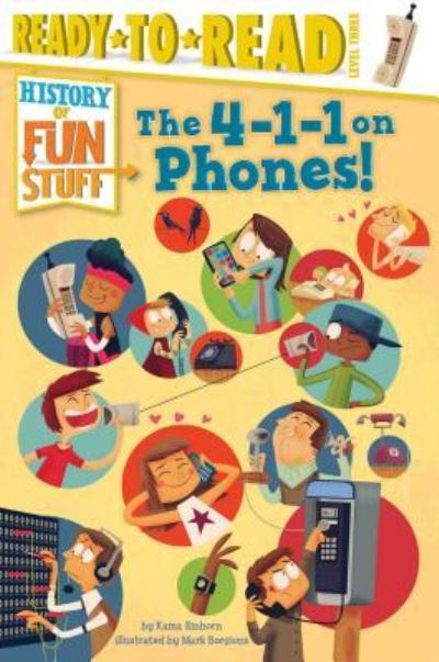 The 4-1-1 on phones! - Kama Einhorn - Książki - - 9781481444057 - 27 października 2015