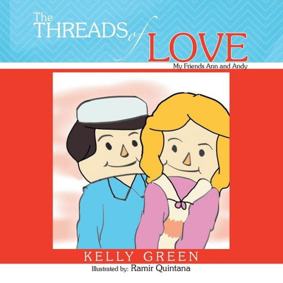 Cover for Kelly Green · Threads of Love: My Friends Ann and Andy (Paperback Book) (2013)