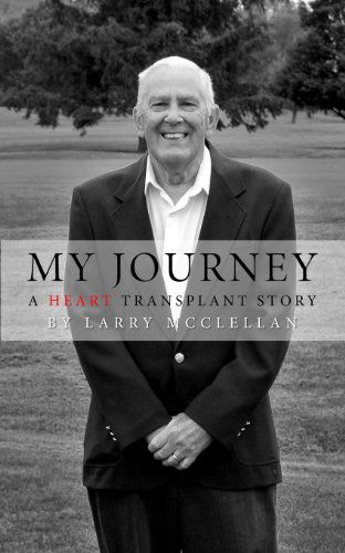 Cover for Larry Mcclellan · My Journey As a Heart Transplant Patient (Paperback Book) (2013)