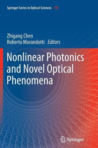 Cover for Zhigang Chen · Nonlinear Photonics and Novel Optical Phenomena - Springer Series in Optical Sciences (Taschenbuch) [2012 edition] (2014)