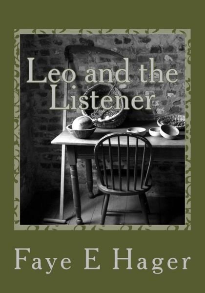 Cover for Faye E Hager · Leo and the Listener (Paperback Book) (2014)