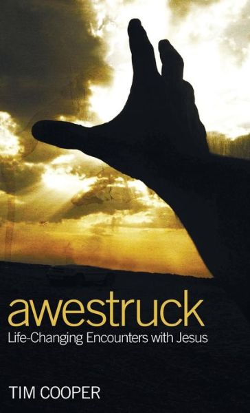 Cover for Tim Cooper · Awestruck: Life-Changing Encounters with Jesus (Gebundenes Buch) (2011)