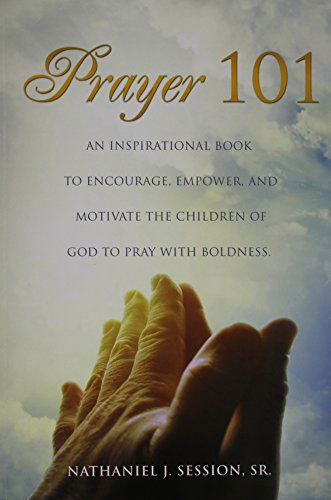 Cover for Sr. Nathaniel J. Session · Prayer 101 (Taschenbuch) (2014)