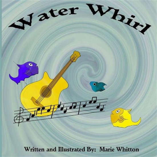 Cover for Marie Whitton · Water Whirl (Pocketbok) (2014)
